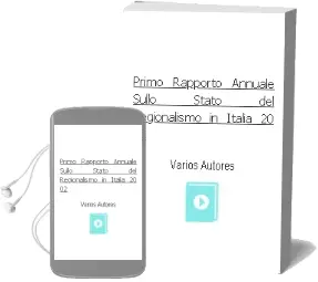 Descargar AudioLibro Primo Rapporto Annuale Sullo Stato del Regionalismo in Italia (20 02) de Varios Autores año 2003