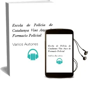 Descargar AudioLibro Escola de Policia de Catalunya: Vint Anys de Formacio Policial de Varios Autores año 2003