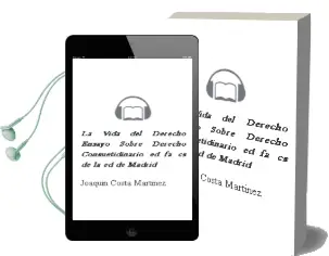 Descargar AudioLibro La Vida del Derecho: Ensayo Sobre Derecho Consuetidinario (Ed. fa cs. de la ed. de Madrid) de Joaquin Costa Martinez año 2003