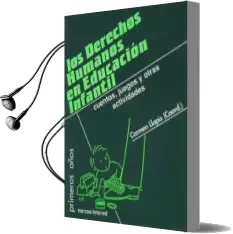 Descargar AudioLibro Los Derechos Humanos en Educacion Infantil: Cuentos, Juegos y otr as Actividades de Varios Autores año 2003