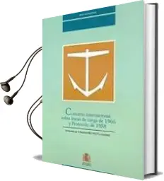 Descargar AudioLibro Convenio Internacional Sobre Lineas de Carga de 1966 y Protocolo de 1988 (Enmendado por la Resolucion Msc. 143(77) y Anteriores) de Varios Autores año 2004