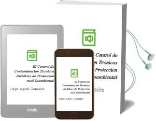 Descargar AudioLibro El Control de Contaminacion: Tecnicas Juridicas de Proteccion med Ioambiental de Jorge Agudo Gonzalez año 2004