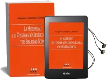 Descargar AudioLibro La Maternidad y su Consideracion Juridico-Laboral y de Seguridad Social de Amparo Garrigues Gimenez año 2004