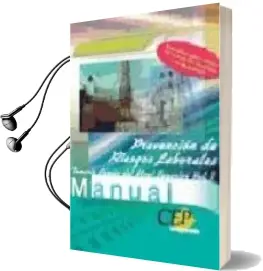 Descargar AudioLibro Manual de Prevencion de Riesgos Laborales: Temario Comun del Nive l Superior (Vol. i) de Varios Autores año 2004