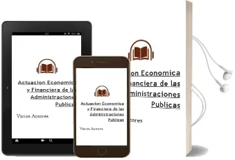 Descargar AudioLibro Actuacion Economica y Financiera de las Administraciones Publicas de Varios Autores año 2004