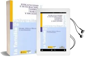 Descargar AudioLibro Discapacidad e Integracion: Familia, Trabajo y Sociedad de Salome Adroher Biosca año 2004