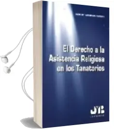 Descargar AudioLibro El Derecho a la Asistencia Religiosa en los Tanatorios de Rosa Mª Satorras Fioretti año 2004