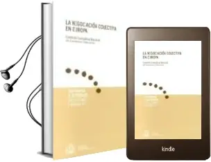 Descargar AudioLibro La Negociacion Colectiva en Europa: Comision Consultiva Nacional de Convenios Colectivos de Varios Autores año 2004