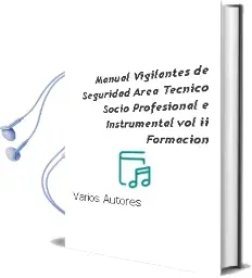Descargar AudioLibro Manual Vigilantes de Seguridad. Area Tecnico/Socio-Profesional e Instrumental (Vol. Ii): Formacion de Varios Autores año 2004