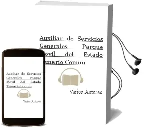Descargar AudioLibro Auxiliar de Servicios Generales Parque Movil del Estado. Temario Comun de Varios Autores año 2004