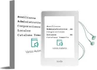 Descargar AudioLibro Auxiliares Administrativos de Corporaciones Locales de Cataluña: Temario de Varios Autores año 2004