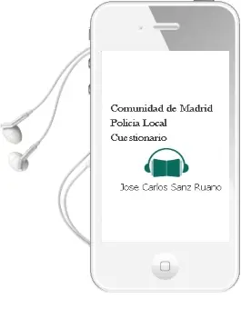 Descargar AudioLibro Comunidad de Madrid Policia Local. Cuestionario de Jose Carlos Sanz Ruano año 2004