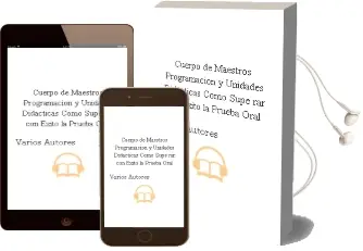 Descargar AudioLibro Cuerpo de Maestros. Programacion y Unidades Didacticas. Como Supe rar con Exito la Prueba Oral de Varios Autores año 2004