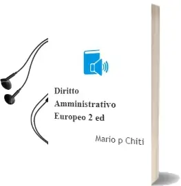 Descargar AudioLibro Diritto Amministrativo Europeo (2ª Ed.) de Mario P. Chiti año 2004
