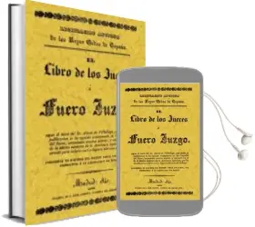 Descargar AudioLibro El Libro de los Jueces o Fuero Juzgo (Ed. Facsimil de la de 1841) de Alonso De Villadiego año 2004