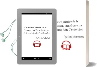 Descargar AudioLibro El Regimen Juridico de la Cooperacion Transfronteriza Entre Entid Ades Territoriales de Varios Autores año 2004
