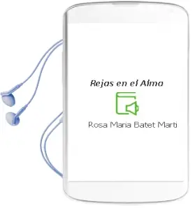 Descargar AudioLibro Rejas en el Alma de Rosa Maria Batet Marti año 2004