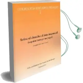 Descargar AudioLibro Sobre el Derecho al Juez Imparcial (o Quien Instruye no Juzga) (c Oleccion Estudios Penales, nº 7) de Varios Autores año 2004