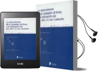 Descargar AudioLibro La Equivalencia de la Posesion al Titulo y la Aplicacion del Arti Culo 464 cc en Cataluña de Santiago Espiau Espiau año 2004