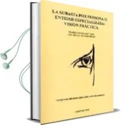 Descargar AudioLibro La Subasta por Persona o Entidad Especializada: Vision Practica de Marisela Gonzalez Lopez; Jose Manuel Sanchen Marin año 2004