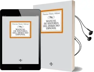 Descargar AudioLibro Manual de Historia del Derecho Español (4ª Ed.) de Francisco Tomas Y Valiente año 2004