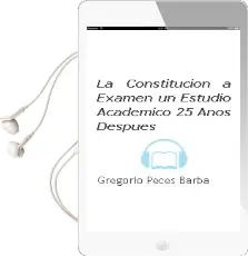 Descargar AudioLibro La Constitucion a Examen: Un Estudio Academico 25 Años Despues de Gregorio Peces Barba año 2004