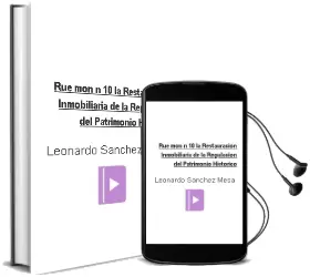 Descargar AudioLibro Rue mon nº 10: La Restauracion Inmobiliaria de la Regulacion del Patrimonio Historico de Leonardo Sanchez Mesa año 2004