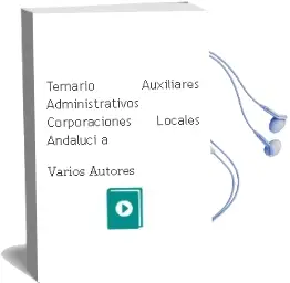 Descargar AudioLibro Temario Auxiliares Administrativos Corporaciones Locales Andaluci a de Varios Autores año 2004