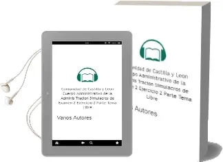 Descargar AudioLibro Comunidad de Castilla y Leon. Cuerpo Administrativo de la Adminis Tracion: Simulacros de Examen, 2º Ejercicio, 2ª Parte, Tema Libre de Varios Autores año 2004
