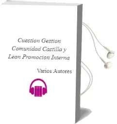Descargar AudioLibro Cuestion Gestion Comunidad Castilla y Leon: Promocion Interna de Varios Autores año 2004