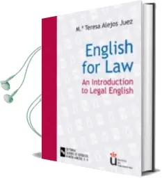 Descargar AudioLibro English for Law: An Introduction to Legal English de Maria Teresa Alejos Juez año 2004