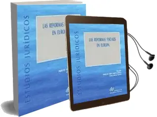 Descargar AudioLibro Las Reformas Fiscales en Europa de Perfecto Yebra Martul Ortega año 2004