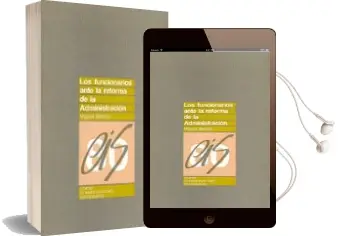 Descargar AudioLibro Los Funcionarios Ante la Reforma de la Admisnitracion de Miguel Beltran Villalva año 2004