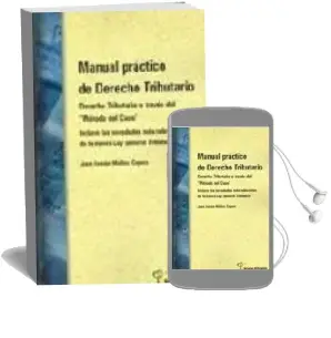 Descargar AudioLibro Manual Practico de Derecho Tributario: Derecho Tributario a Trave s del Metodo del Caso (Incluye las Novedades mas Relevantes de la Nueva ley General Tributaria) de Juan Ramon Medina Cepero año 2004
