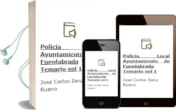 Descargar AudioLibro Policia Local Ayuntamiento de Fuenlabrada. Temario (Vol. 1) de Jose Carlos Sanz Ruano año 2004