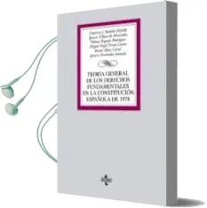 Descargar AudioLibro Teoria General de los Derechos Fundamentales en la Constitucion e Spañola de 1978 de Francisco J. Bastida Freijedo año 2004