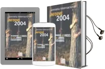 Descargar AudioLibro Amnistia Internacional. Informe 2004: Resonaron las Voces de los Jamas Escuchados de Varios Autores año 2004