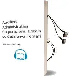 Descargar AudioLibro Auxiliars Administratius Corporacions Locals de Catalunya: Temari de Varios Autores año 2004