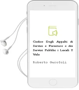 Descargar AudioLibro Codice Degli Appalti di Servizi e Forniture e dei Servizi Pubblic i Locali (2 Vols.) de Roberto Garofoli año 2004
