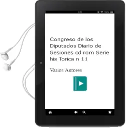 Descargar AudioLibro Congreso de los Diputados: Diario de Sesiones (Cd-Rom) (Serie his Torica nº 11) de Varios Autores año 2004