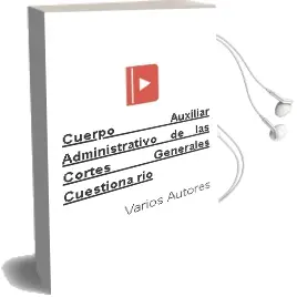 Descargar AudioLibro Cuerpo Auxiliar Administrativo de las Cortes Generales: Cuestiona rio de Varios Autores año 2004
