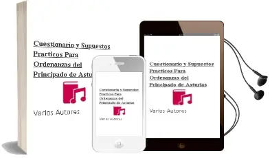Descargar AudioLibro Cuestionario y Supuestos Practicos para Ordenanzas del Principado de Asturias de Varios Autores año 2004