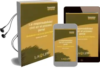 Descargar AudioLibro La Responsabilidad Civil en el Proceso Penal (Actualizado a la le y de Juicios Rapidos) de Ricardo Juan Sanchez año 2004