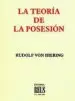 AudioLibro La Teoria de la Posesion: El Fundamento de la Proteccion de Poses Oria de Rudolph Von Ihering