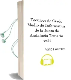 Descargar AudioLibro Tecnicos de Grado Medio de Informatica de la Junta de Andalucia: Temario (Vol. i) de Varios Autores año 2004