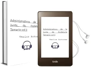 Descargar AudioLibro Administrativos de la Junta de Andalucia: Temario (Vol. ii) de Varios Autores año 2004