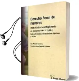 Descargar AudioLibro Derecho Penal de Menores (Actualizado con el Reglamento de Menore s r. d. 1774/O4): Incluye Formularios de Resoluciones Judiciales y Escritos de Ana Almazan Serrano año 2004