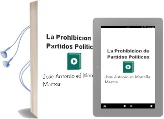 Descargar AudioLibro La Prohibicion de Partidos Politicos de Jose Antonio (Ed.) Montilla Martos año 2004