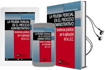 Descargar AudioLibro La Prueba Pericial en el Proceso Administrativo: Incidencias Prac Ticas por la Aplicacion de la lec de Ana Isabel Luaces Gutierrez año 2004