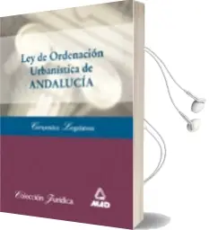 Descargar AudioLibro Ley de Ordenacion Urbanistica de Andalucia de Varios Autores año 2004